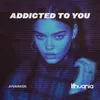 About Addicted To You Song