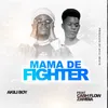 About Mama De Fighter Song