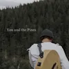 About You and the Pines Song