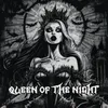 About QUEEN OF THE NIGHT Song