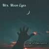 Mrs. Moon Eyes