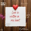 About Love Is Written in My Heart Song