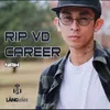 RIP VD Career