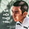 About Xã Hội Thời Tàn Song