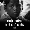 Cuộc Sống Quá Khó Khăn