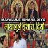 About Mayalule Ishara Diyo Song