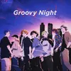 About Groovy Night Song