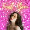 About Feel You Song