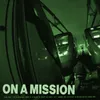 About On a mission Song