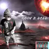 About Goin 2 Hell Song