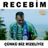 Çünkü Biz Rizeliyiz