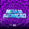 Mega Da Alucinação