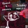 About Thinking About You (feat. Amthakid) Song