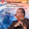 About Raga Vachaspati - A Unique Recital - Raga Vachaspati - Rupak Tala Song