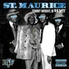 About Saint Maurice (feat. Rick Hyde, Elcamino & Heem B$F) Song