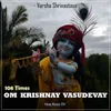 Om Krishnay Vasudevay 108 Times