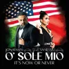 O Sole Mio / It's Now Or Never (feat. Vanessa Campagna)