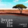 ICU: Joyas de Ifa, Vol. 1 Capitulo 18 (feat. Marlow Rosado)