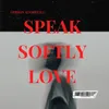 About Speak Softly Love Song