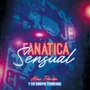 About Fanática Sensual Song