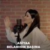 About Belamısın Başıma Song