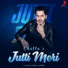 About Jutti Meri Song