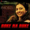 About Roke Na Ruke Song