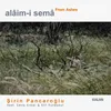 Alâim-i Semâ: From Ashes