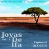 About Olocun: Joyas de Ifa, Vol. 1 Capitulo 16 (feat. Marlow Rosado) Song