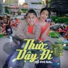 About Thức Dậy Đi Song