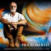 About Samba Pra Roberto Song