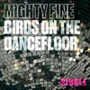 About Birds On The Dance Floor Song