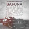 About Bafuna Some More Song