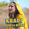 About Khadi Neem Ke Niche Song