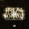 About Ibiza Lounge Song