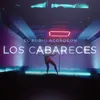 About Los Cabareces Song
