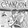 About CHAMPION Song