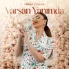 About Varsan Yanımda Song