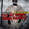 Tell My Momma Imma Rapper (feat. Cool Que & Snacks Giggaty)