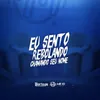 EU SENTO REBOLANDO CHAMANDO SEU NOME