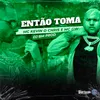 About ENTÃO TOMA Song