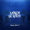 About LANÇA DA NORTE Song