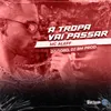 A TROPA VAI PASSAR