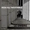 Resa All'Inevitabile