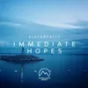 About Immediate Hopes Song