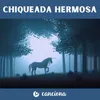 Chiqueada hermosa