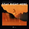About Stay Right Here Song