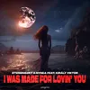 About I Was Made For Lovin' You Song