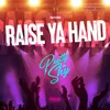 About Raise Ya Hand Song