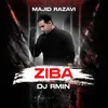 About Ziba (DJ Rmin) Song